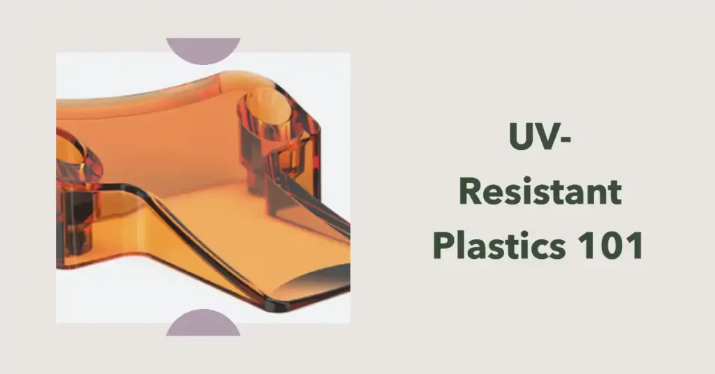 UV resistant plastics